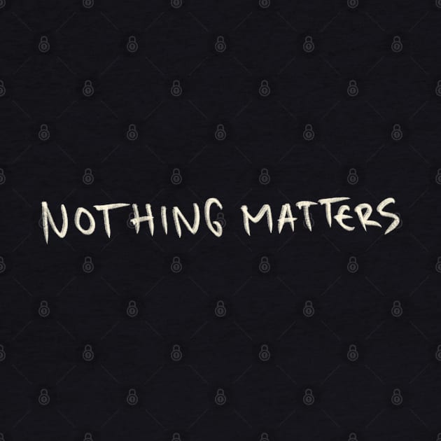 Nothing Matters by Saestu Mbathi